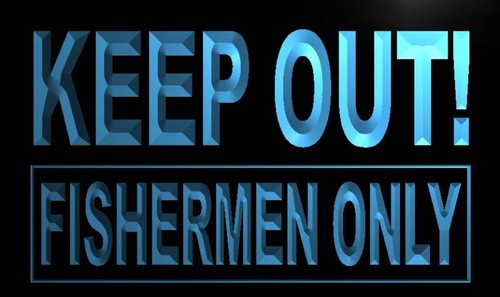 Keep out Fisherman Only LED Neon Light Sign